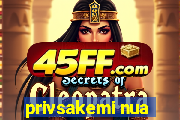 privsakemi nua